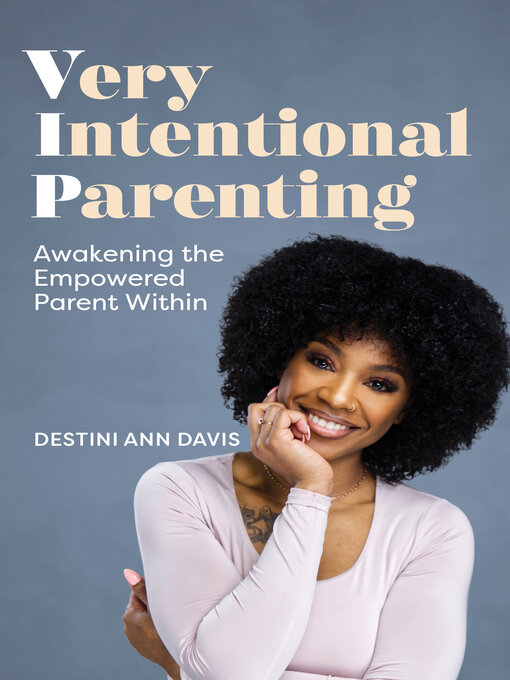 Title details for Very Intentional Parenting by Destini Ann Davis - Available